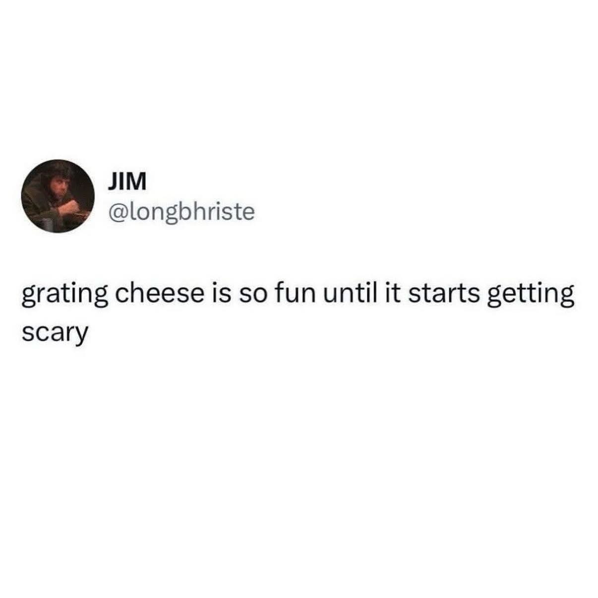 When you're grating cheese and your knuckles get too close to the grater
