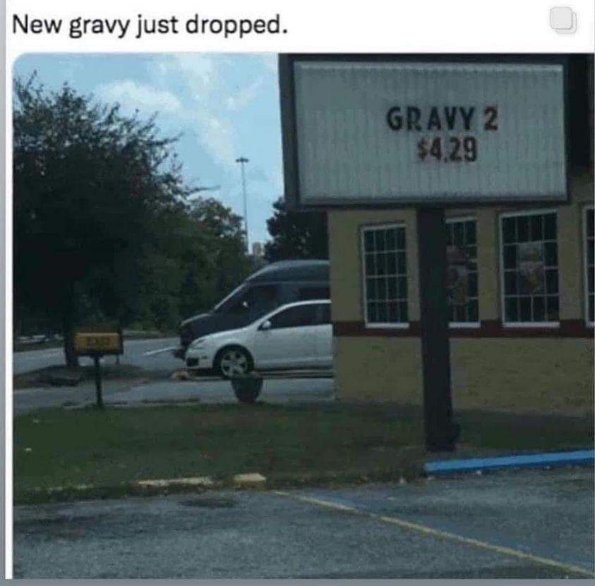 When they release the sequel to the gravy
