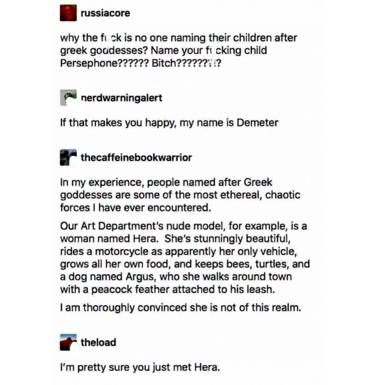 Someone basically described Hera and then someone else was like 'that's just Hera'.