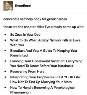 Imagine a self-help book with chapter titles like 'So Zeus Is Your Dad' and 'How Not To End Up Marrying Your Mom'. That's some real Greek tragedy advice.