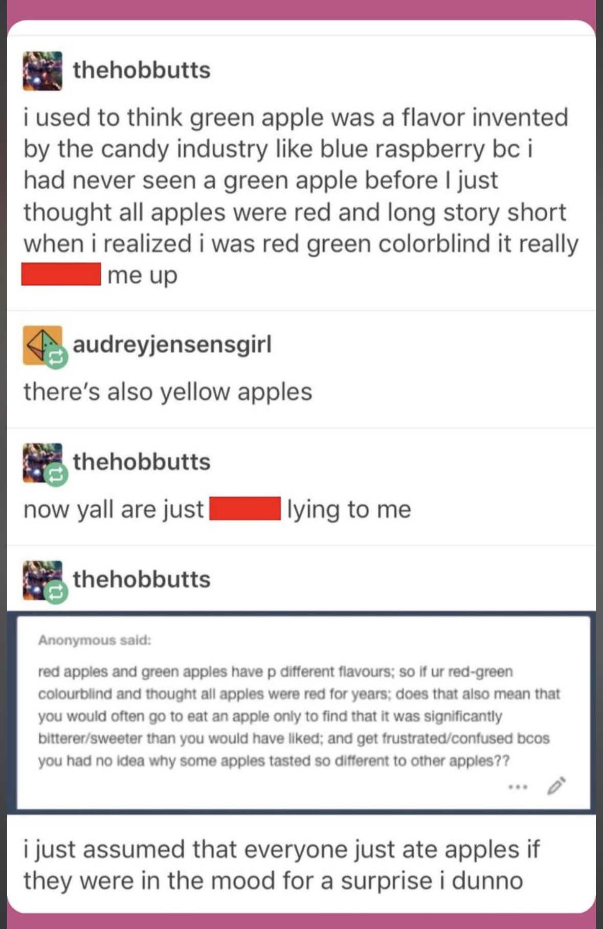 When you find out green apples are real and you're not just colorblind.