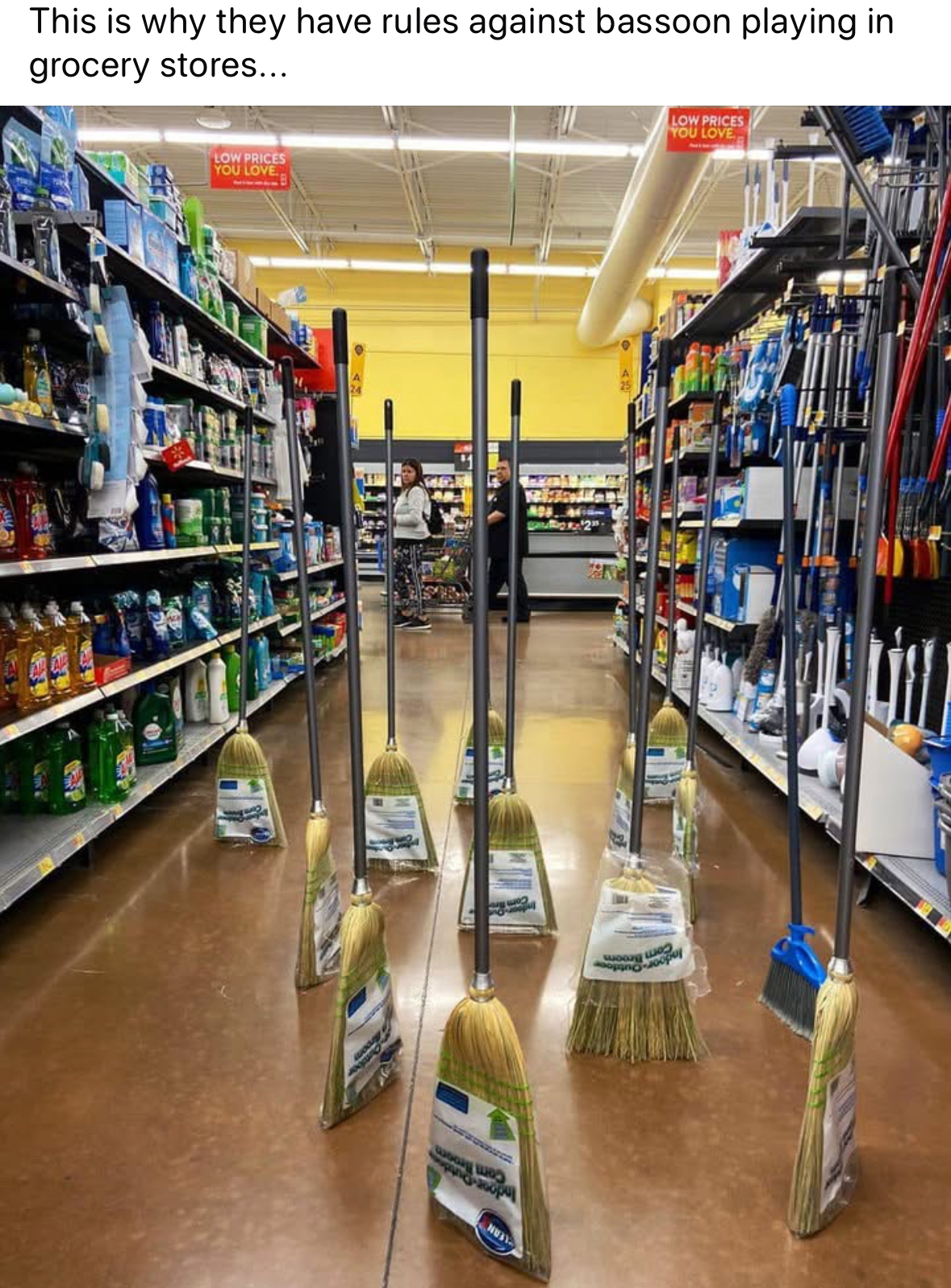Someone thought it would be hilarious to set up a broom orchestra in the middle of the store