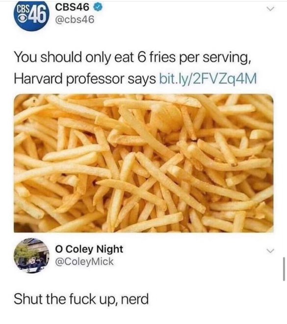 Some Harvard professor thinks I should only eat 6 fries per serving, hard pass dude