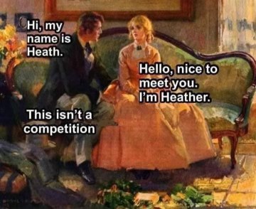When you and your friend both have slightly different, but equally basic, names.