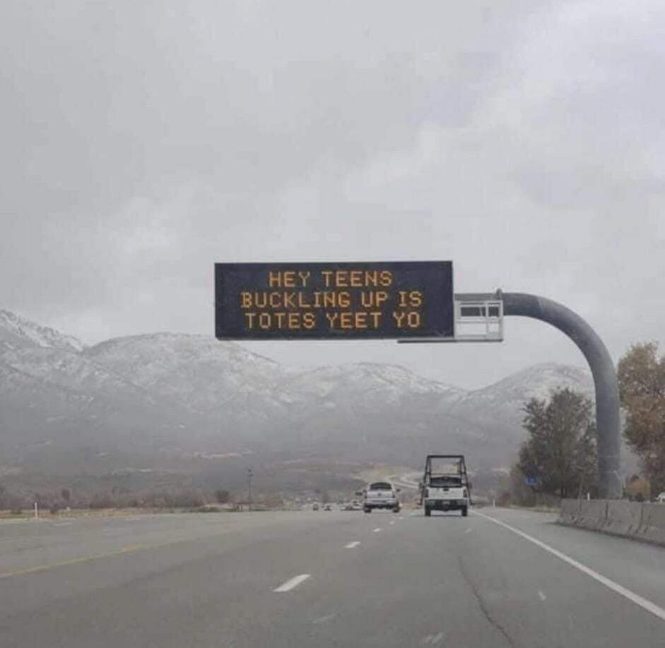 When the road sign tries to use teen slang and fails spectacularly