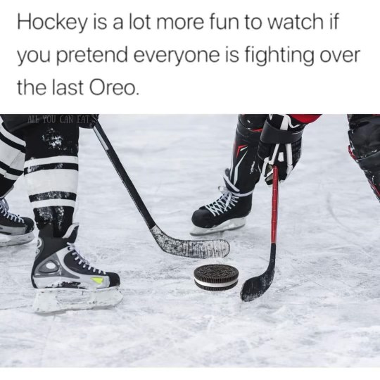 Lol hockey players fighting over the last Oreo, who wouldn't tbh