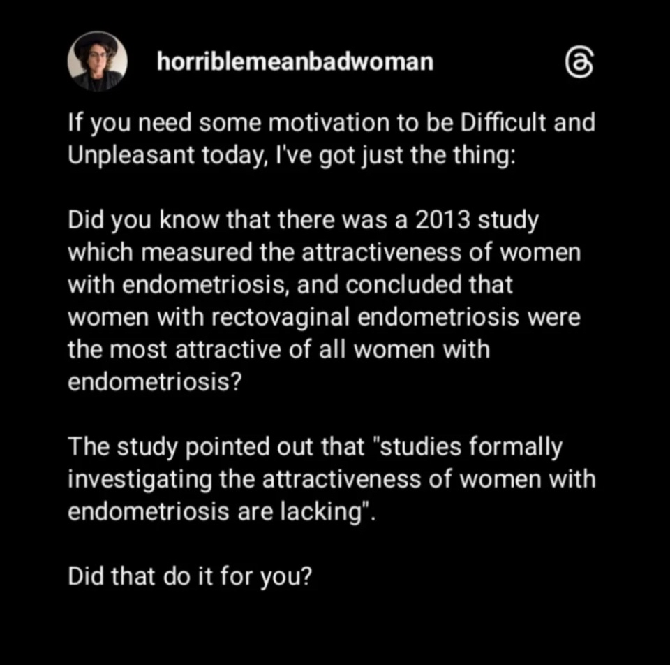 This study about endometriosis attractiveness is WILD and also incredibly niche. Did they just make this up for motivation?