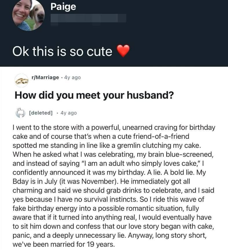Imagine lying about your birthday for cake and ending up married for 19 years lol