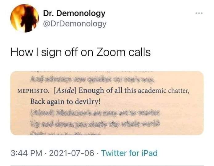 Me ending literally any Zoom meeting with this energy.