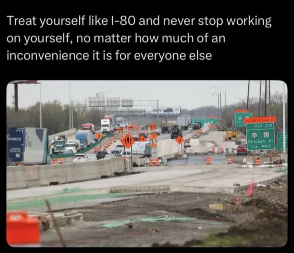 So basically, everyone else just has to deal with the traffic because I'm focused on self-improvement.