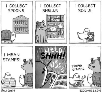 Thought he was collecting souls but nope, just stamps. Some people just don't get how exciting stamp collecting can be.