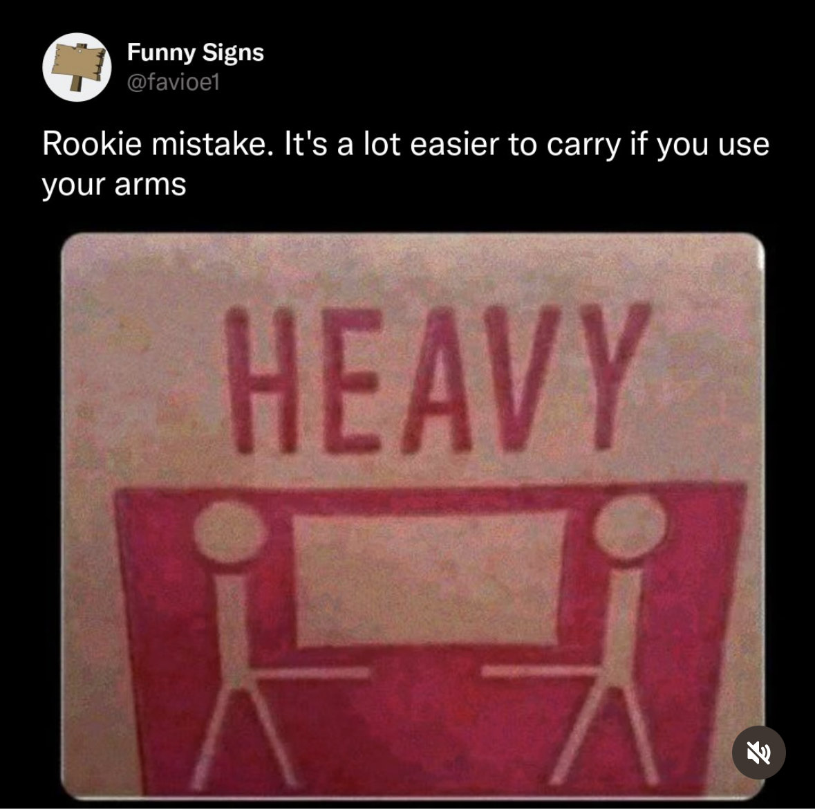 Someone messed up the instructions for carrying something heavy. You're supposed to use your arms, not just... do that.