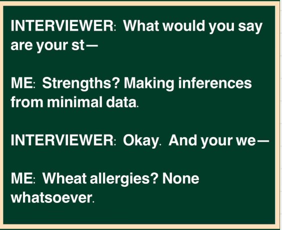 When you try to spin your weaknesses into strengths but accidentally reveal you have zero allergies