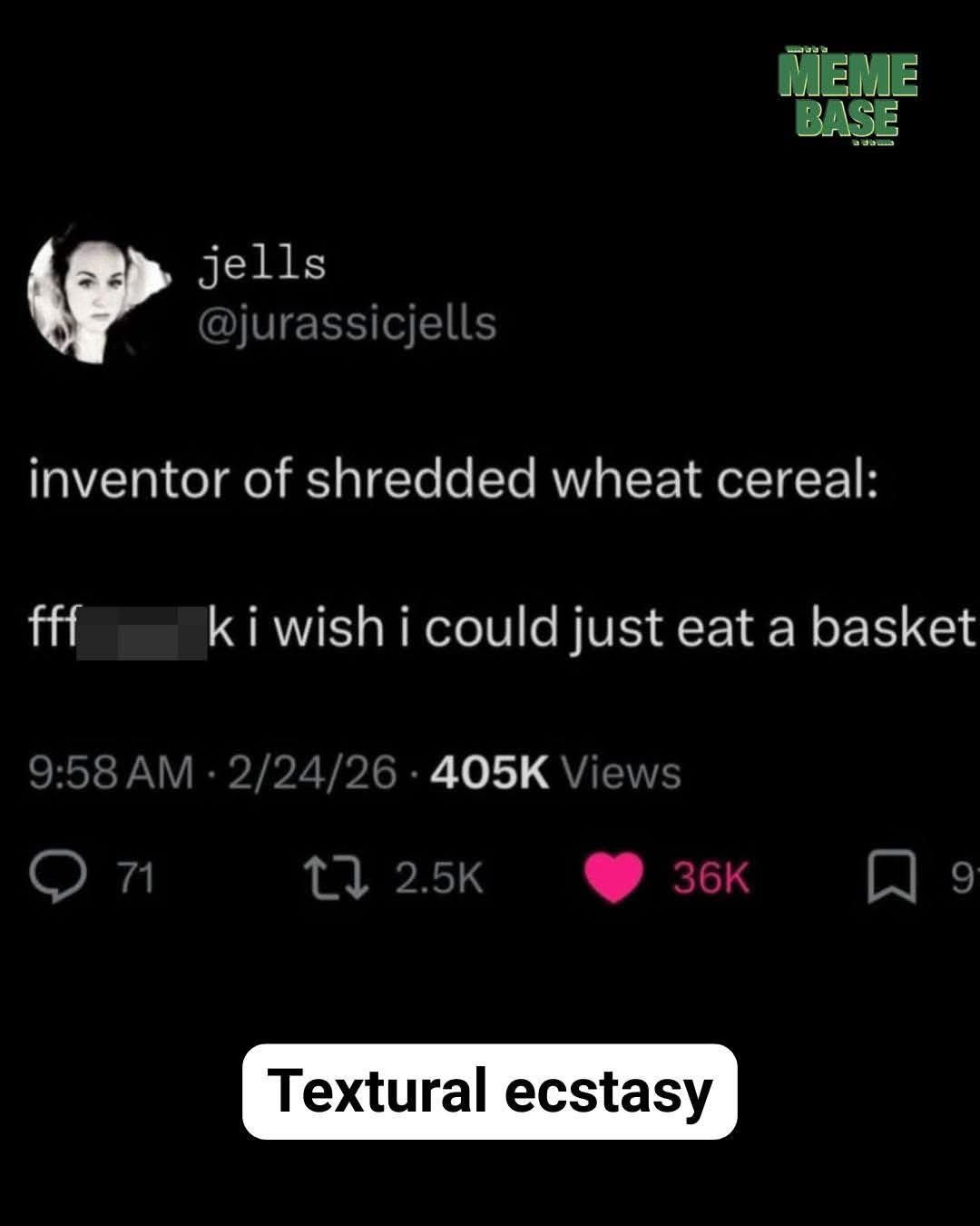 Me wishing I could eat a whole basket of shredded wheat instead of a boring bowl