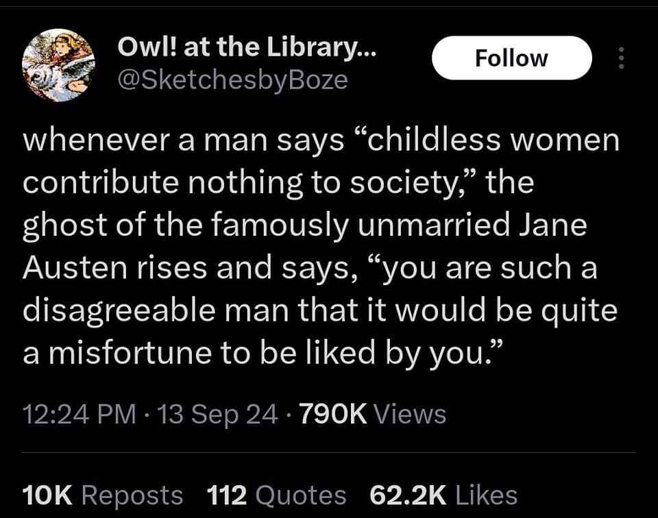 This tweet about Jane Austen basically saying 'you're too disagreeable for me to be liked by' is everything.