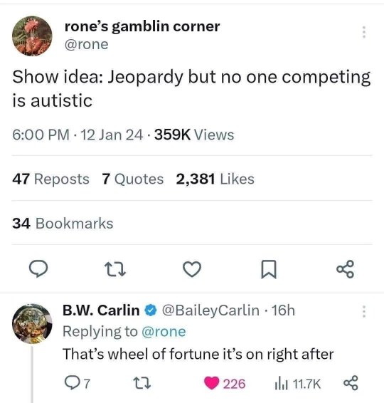 Lmao someone suggested Jeopardy but no one competing is autistic and then someone replied that's just Wheel of Fortune
