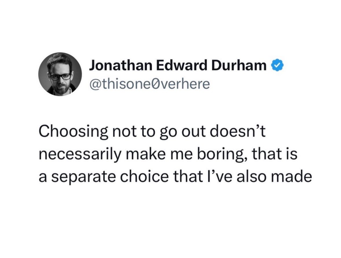 Big brain move: choosing to be boring IS a choice, not just a side effect of staying in