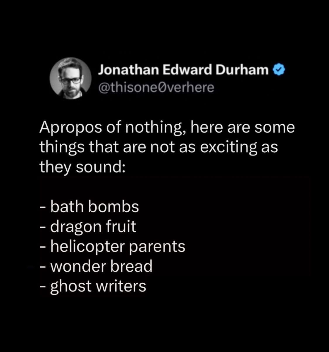 This tweet really called out helicopter parents and wonder bread for not being as exciting as they sound. I can't.