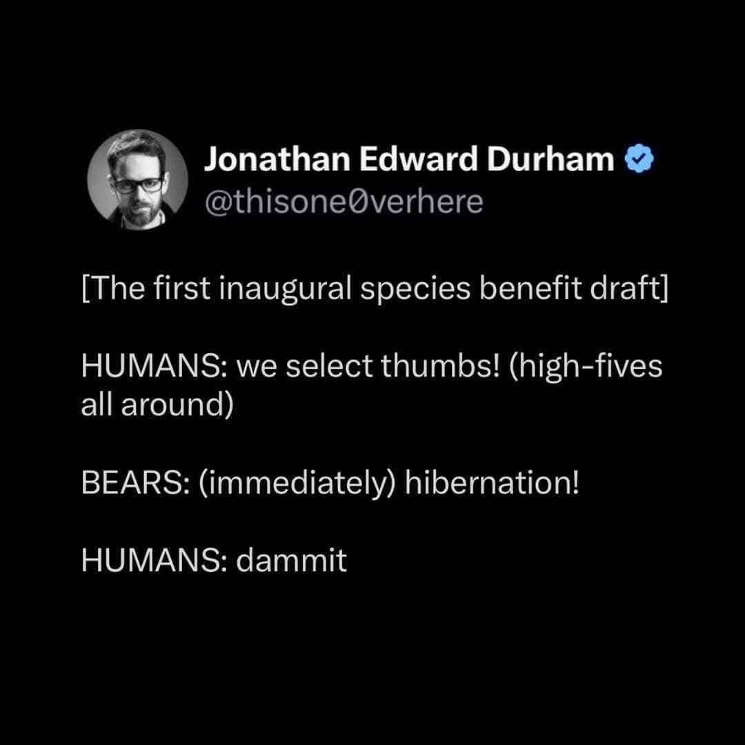 lol this tweet imagining the first species benefit draft where bears just chose hibernation