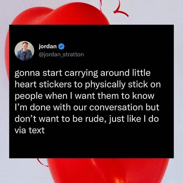 This person wants to start sticking heart stickers on people to signal the end of a conversation, just like they do in texts.