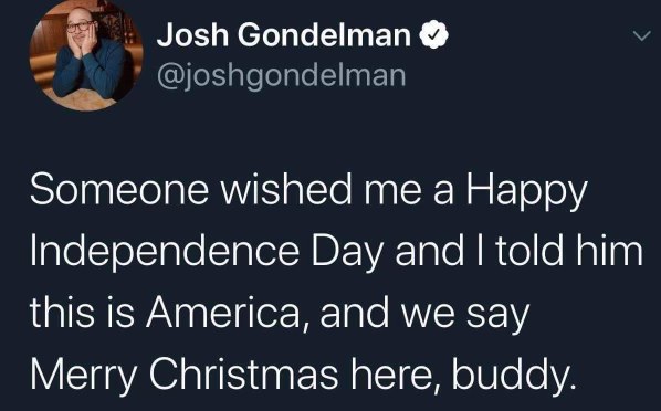 When someone wishes you a happy Independence Day and you go full troll mode
