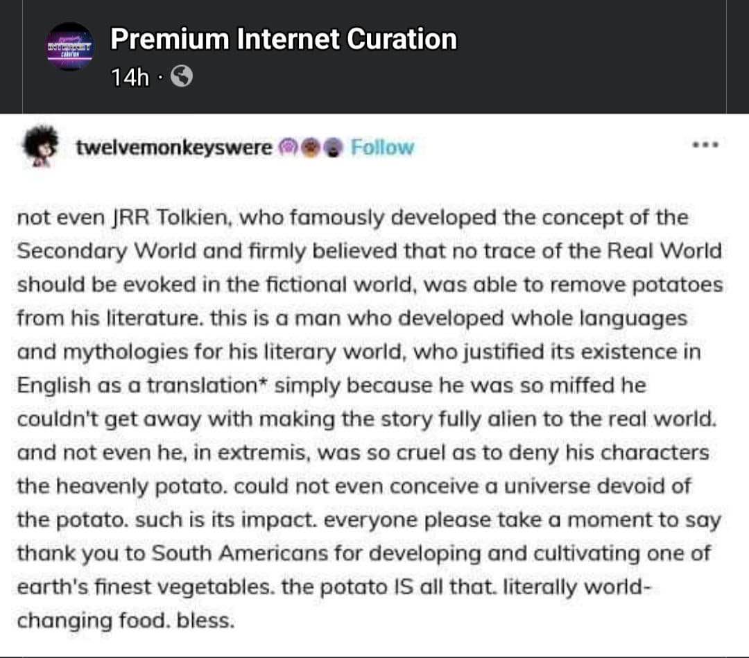 Someone went off about JRR Tolkien and potatoes...