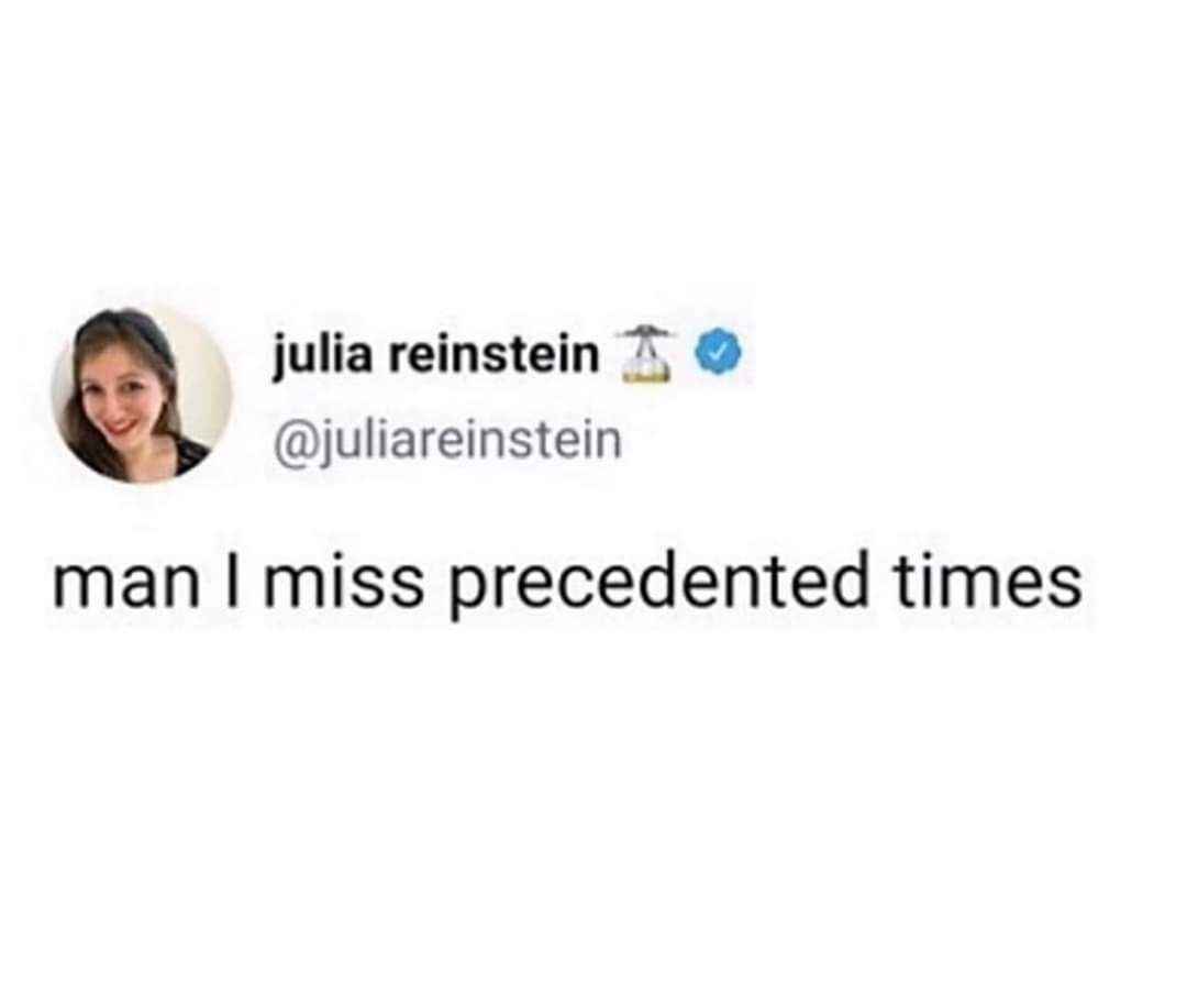 When you try to say 'precedent' and accidentally invent a new word that perfectly describes the current chaotic times