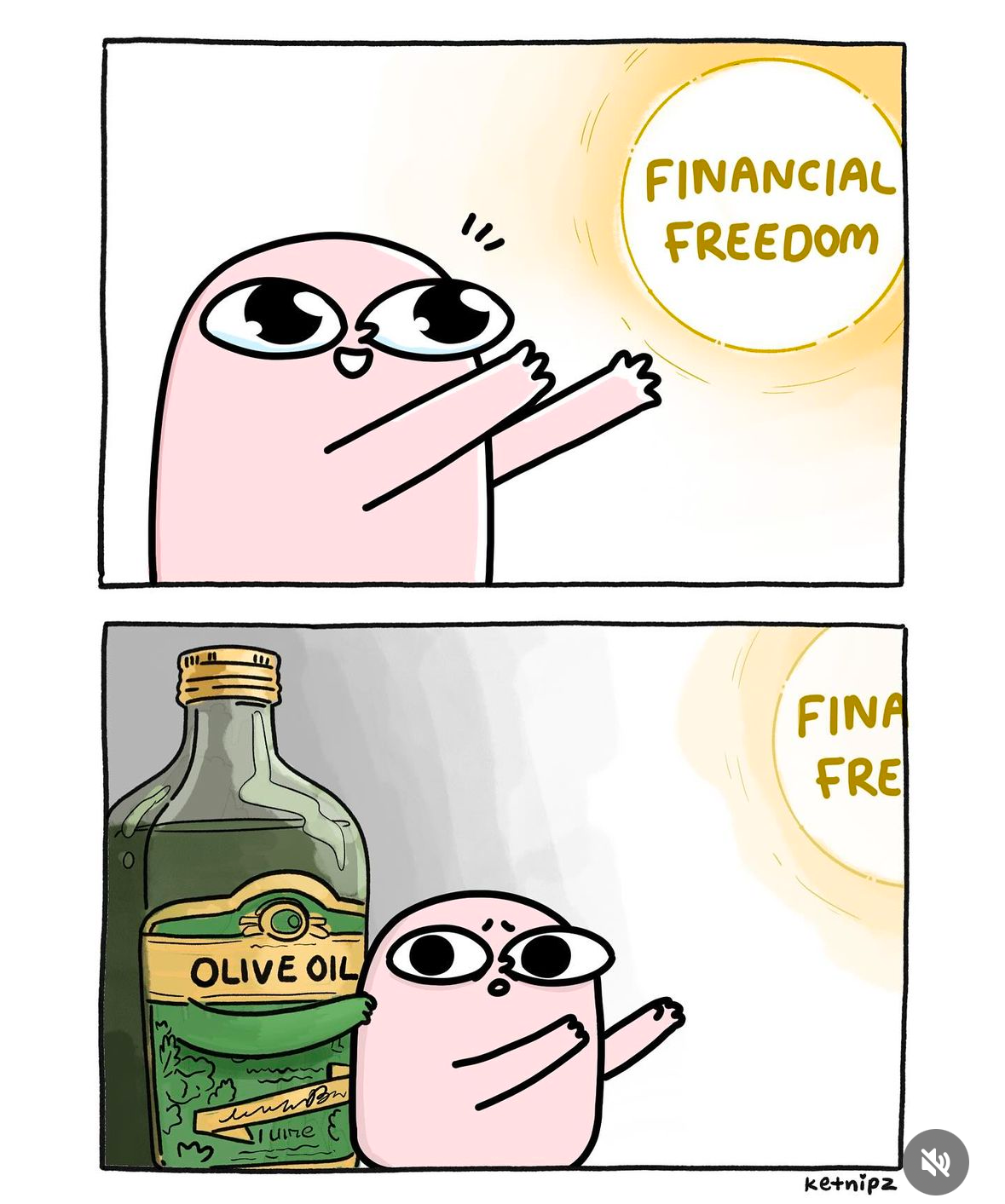 When you're aiming for financial freedom but end up buying a giant bottle of olive oil instead