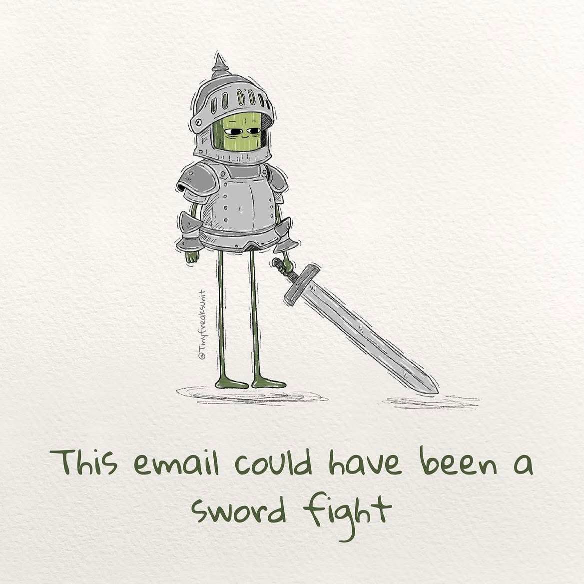 When you spent way too long crafting a passive-aggressive email instead of just arguing.