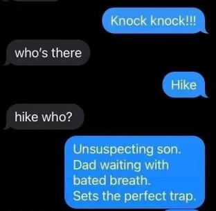 This dad really set up a whole scenario just to get his son to say 'hike who?'