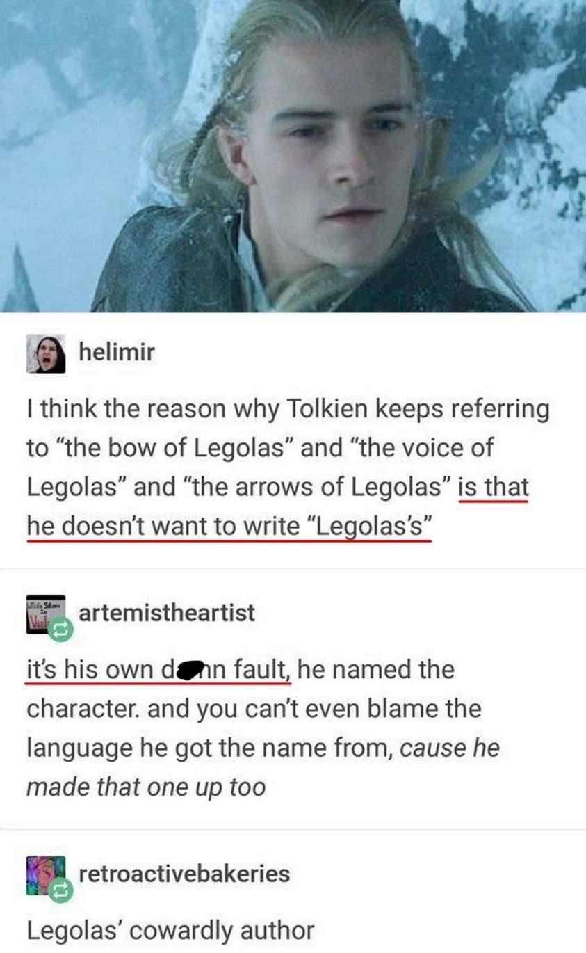 Tolkien really didn't want to write Legolas's, huh