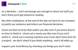 Librarian telling you to check out books you won't read to justify the library's budget, lol