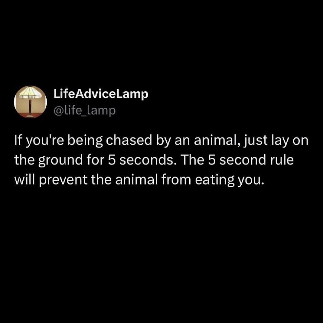 When you try to use the 5 second rule for anything other than dropped food