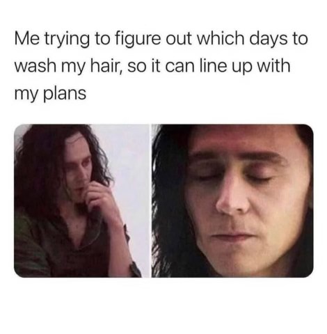 The struggle is real when you gotta plan your hair wash day around your social calendar