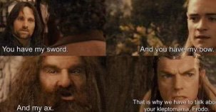 When Frodo can't stop taking things and the fellowship has to address his kleptomania.