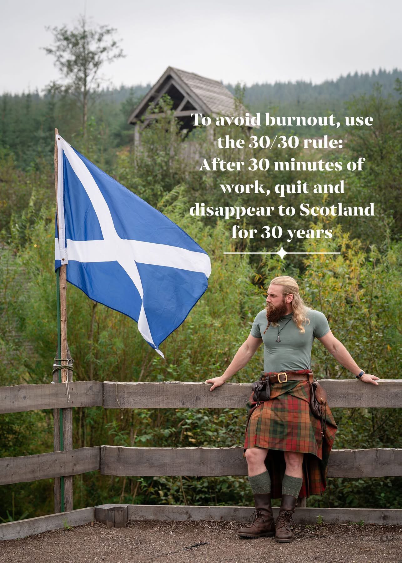 My new burnout prevention strategy is basically just moving to Scotland forever