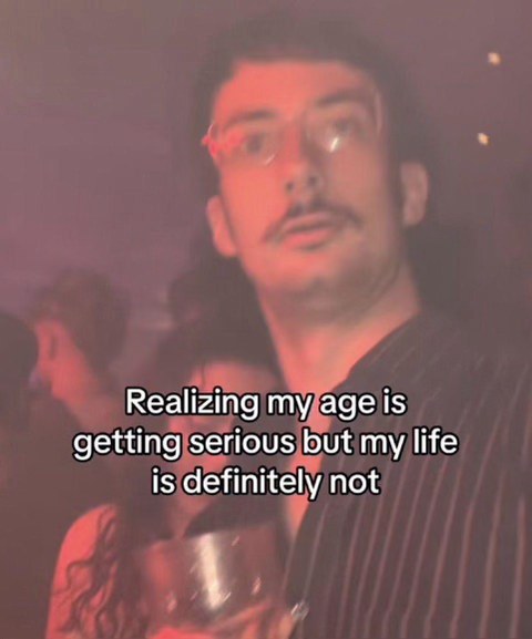 Me realizing I'm getting older but my life is still a mess
