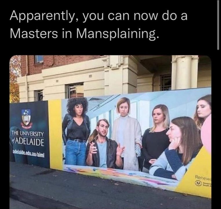 When the university has a whole degree program for mansplaining