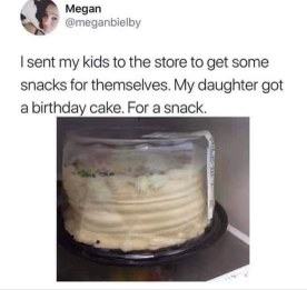 Me sending my kids for snacks and they come back with a whole birthday cake.