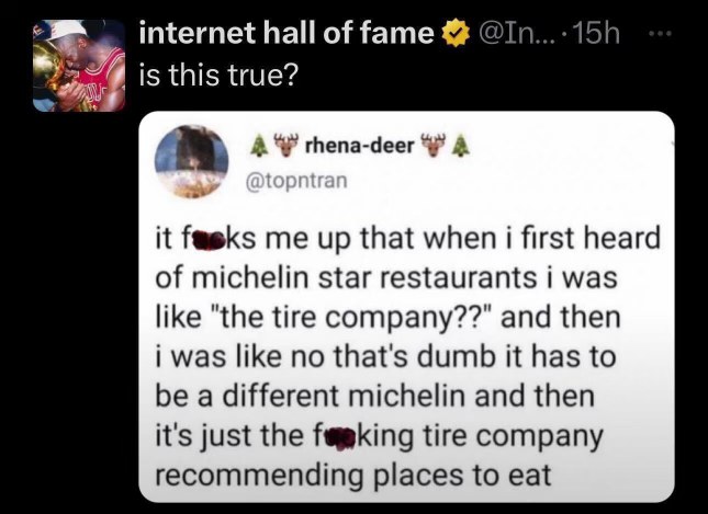 Wait, Michelin stars are from the tire company? I thought it was someone else lol