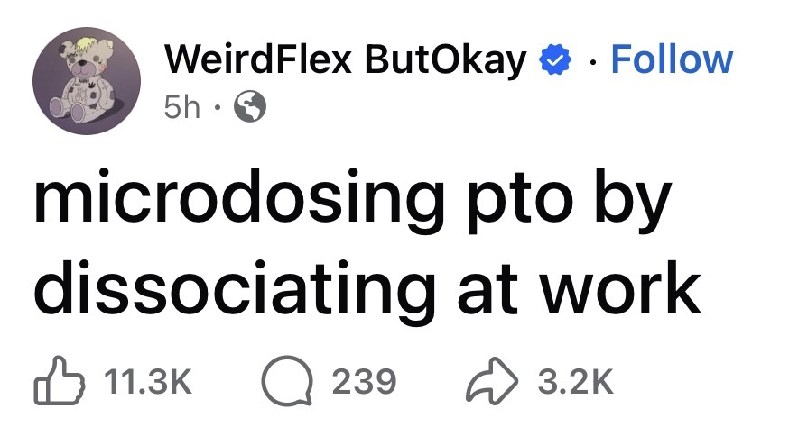 When you're trying to get time off but also mentally checked out of your job