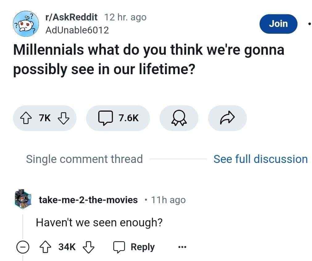When the comment under a Reddit post asking about the future is just... 'Haven't we seen enough?'