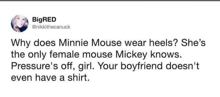 Minnie Mouse doesn't need to wear heels if Mickey doesn't even wear a shirt, lol