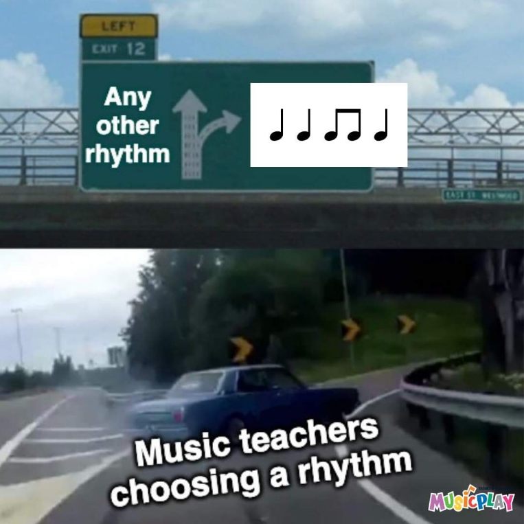 Me in music class when we have to pick ANY rhythm but the teacher picks the super annoying one anyway