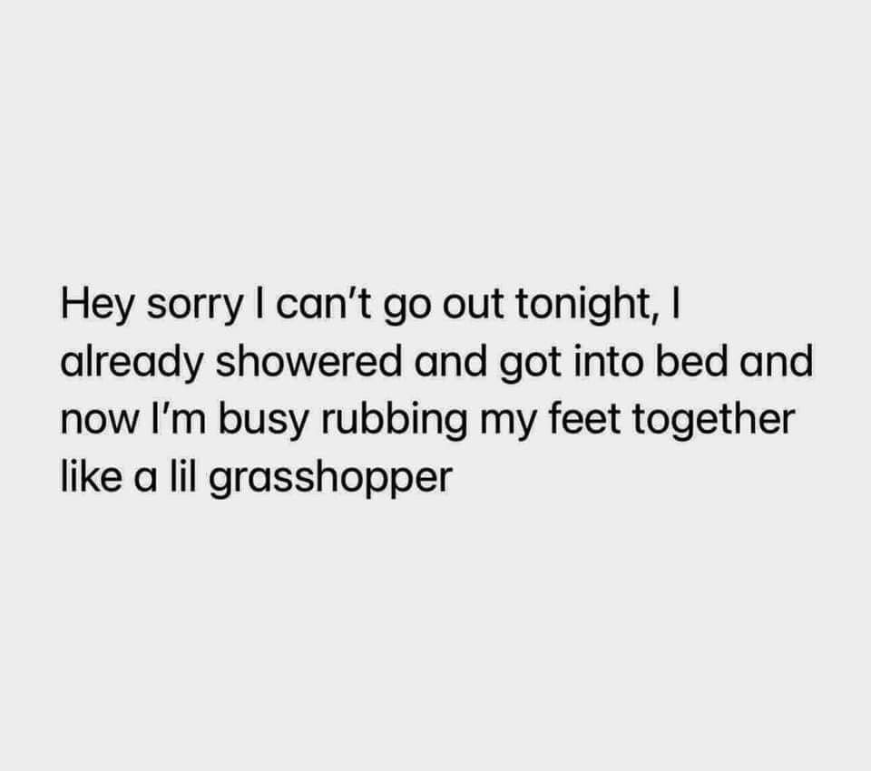 Me when I absolutely do not want to go out but need an excuse.