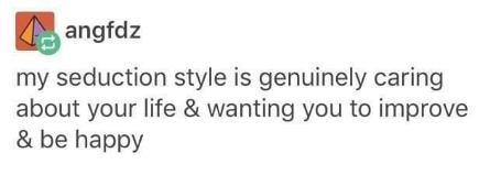 lol imagine thinking this is seduction, not just being a decent human