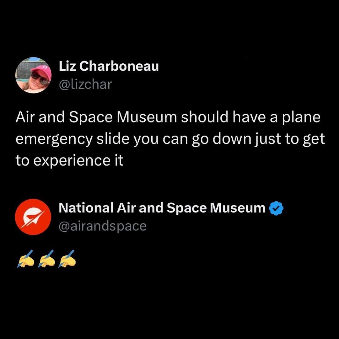 OMG, the National Air and Space Museum responded to a tweet suggesting they should have a plane emergency slide with 3 "writing hand" emojis. They're totally considering it!
