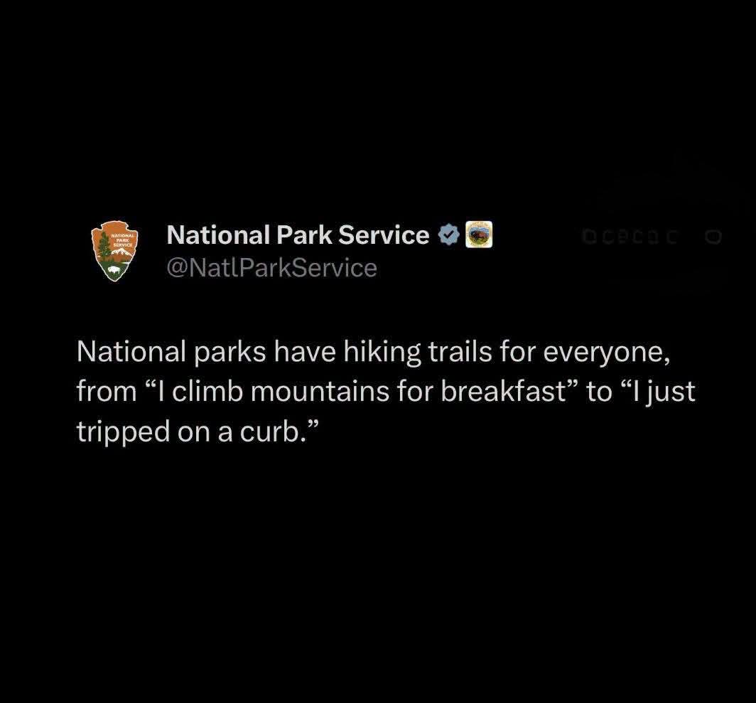 Me, who tripped on a curb earlier today, reading about hiking trails.