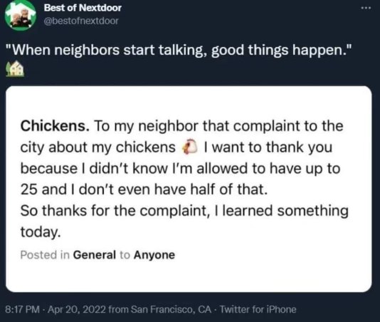 My neighbor filed a complaint about my chickens and they actually gave me info on how many I can own. So, thanks?