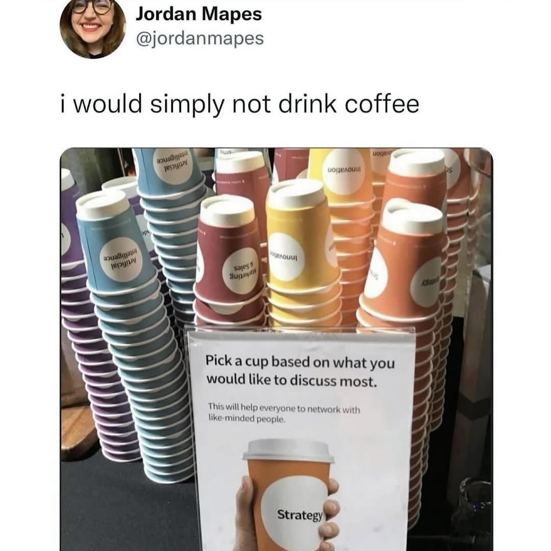 When the networking event forces you to pick a topic before you've had your coffee
